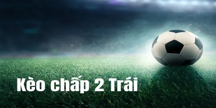 Bí Quyết Soi Kèo Chấp 2 Trái Tại 7M Từ Chuyên Gia
