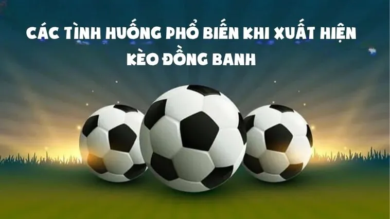Kinh Nghiệm Đánh Kèo Đồng Banh Tại 7M Thắng Lớn Từ Cao Thủ