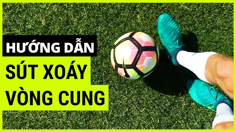 Bí Quyết Thực Hiện Kỹ Thuật Sút Bóng Xoáy Hiểm Hóc
